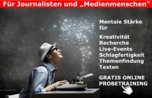 Motivationstipp Profi-Mentaltraining - Schneller und kreativer als Journalist _mentaleStärke